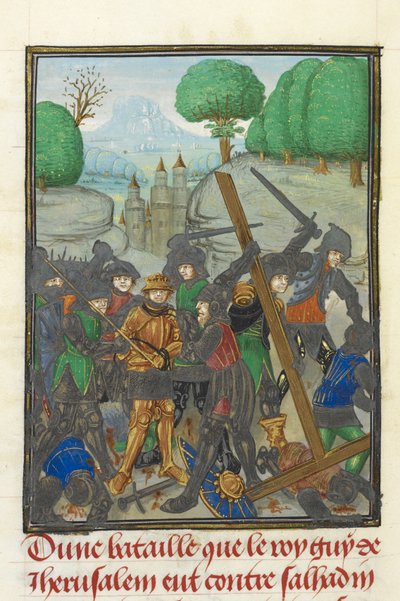 The defeat of Guy of Lusignan by Saladin and the loss of the Cross, from 