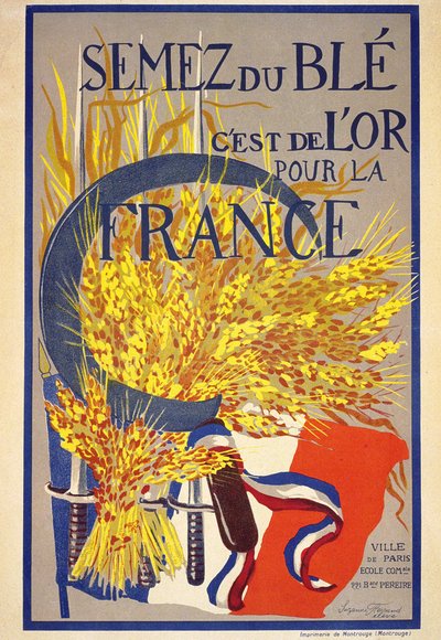 Sowing wheat is gold for France - poster by French School