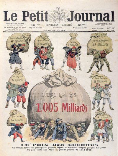 The Cost of Wars from the Napoleonic period up to the 1st World War, front cover of Le Petit Journal, 31st August 1919 by French School