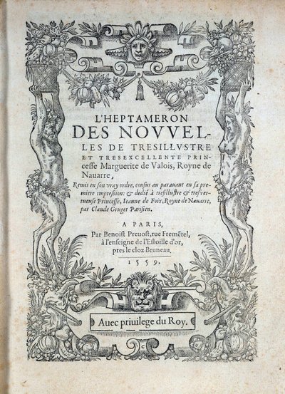 Title page of the Heptameron: tales or news by Margarita of Navarre (Marguerite of Valois, Marguerite of Angouleme or Marguerite of France) Queen of Navarre and Poetess by French School