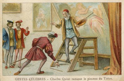 Trade Card Depicting Charles Quint Picking Up the Brush of Titian by French School