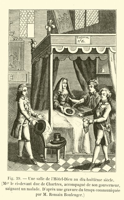 A hall of the Hotel-Dieu in the eighteenth century, Mgr the former Duke of Chartres, accompanied by his governor, bleeding a patient, After an engraving of the time communicated by Mr. Romain Boulenger by French School