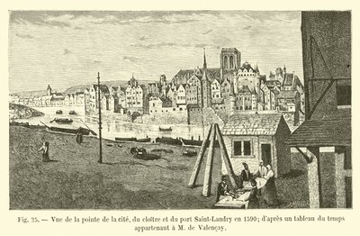 View of the Tip of the Island, the Cloister, and the Port Saint-Landry in 1590, after a Painting of the Time Belonging to M. de Valencay by French School
