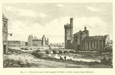 View of the Tower and Gate of Nesle in 1650, after Israel Silvestre by French School