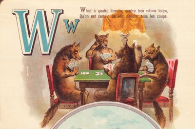 W: Whist Has Four Thieves, Four Very Naughty Wolves, That We