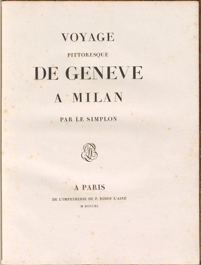 Picturesque Voyage from Geneva to Milan via the Simplon by Gabriel Ludwig Lory, Mathias Gabriel Lory