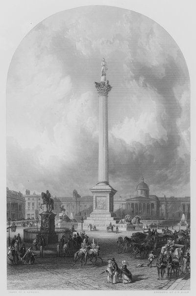 The Nelson Column, Trafalgar Square, William Railton, Architect by George Hawkins