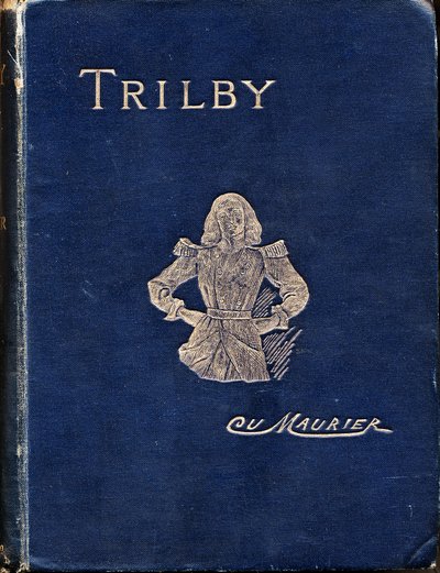 Front Cover of Trilby by George Du Maurier by George du Maurier
