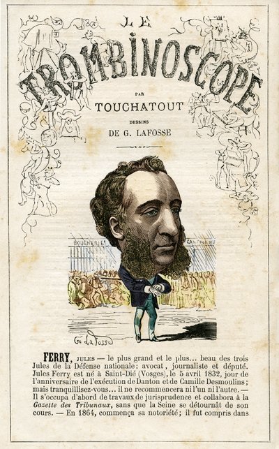 Jules Francois Camille Ferry (1832-1893) - illustration from "Le Trombinoscope", a satirical political periodical by Leon-Charles Bienvenu, known as Touchatout monography N. 26, Paris by Georges Lafosse