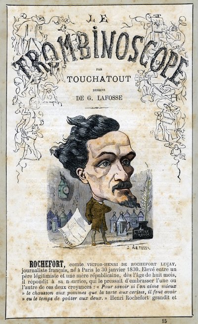 Victor Henri Rochefort (1831-1913), illustration from "Le Trombinoscope", a satirical political periodical by Leon-Charles Bienvenu, known as Touchatout monography N. 15, Imprimerie Vallee, Paris, October 1871 by Georges Lafosse