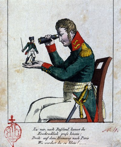 Napoleon I: the Russian campaign At home, in Russia, you came terribly big, but on your way back to Paris, as you were (become) small! (besides, it rhymes!!!) Kiss. German caricature of the 19th century by German School