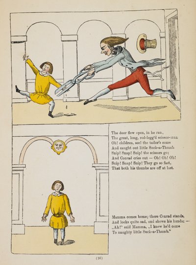 The story of little suck-a-thumb. Conrad, a little boy who sucks his thumbs, has them cut off by the scissor-man, a tailor by German School
