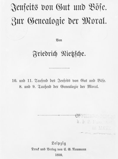 Title page of Jenseits von Gut und Böse and Zur Genealogie der Moral by Friedrich Wilhelm Nietzsche, published Naumann, Leipzig, 1899 by German School