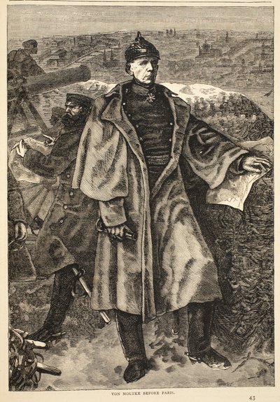 Von Moltke before Paris, November 1870, illustration from Cassells History of the War between France and Germany, 1870-1871 by German School