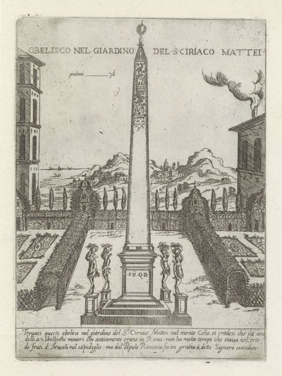 Obelisk in the garden of Ciriaco Mattei (Modern and ancient monuments and buildings in Rome) by Giovanni Maggi