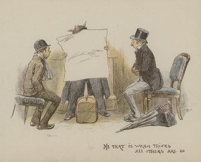 He That Is Warm Thinks All Others Are So by Gordon Frederick Browne