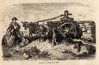 La Noria, a hydraulic machine for raising water levels, illustration for Gustave Dore