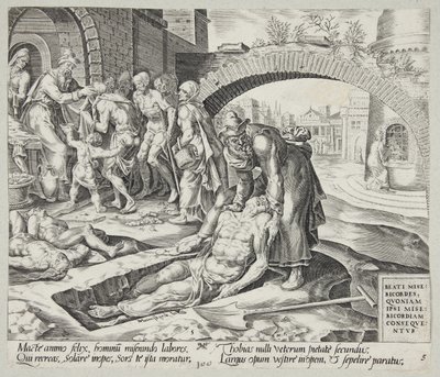 Blessed are the Merciful. Tobit Burying the Dead, Clothing the Naked and Feeding the Hungry by Harmen Jansz. Muller