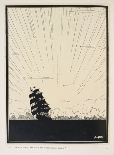 Sea Fever. "All I ask is a windy day with the white clouds flying" by Harry Clarke
