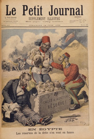 Egypt: The Reserves of the Debt Going up in Smoke, illustration from Le Petit Journal, 14th June 1896 by Henri Meyer