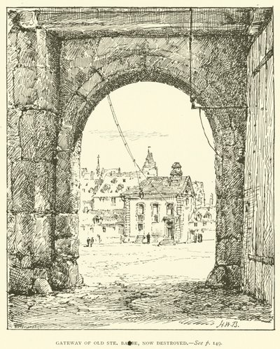 Gateway of Old Ste Barbe, Now Destroyed by Henry William Brewer