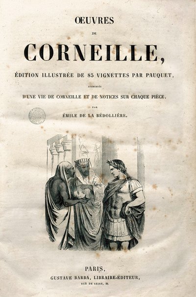 Frontispiece of the Works of Pierre Corneille, edition of 1864 by Hippolyte Louis Pauquet