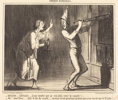 Adelaide...Adelaide...it seems to me I already see the comet coming!!... by Honoré Daumier