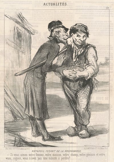 Ratapoil Making Propaganda: If you love your wife, your house, your field, your heifer, and your calf, sign, you don