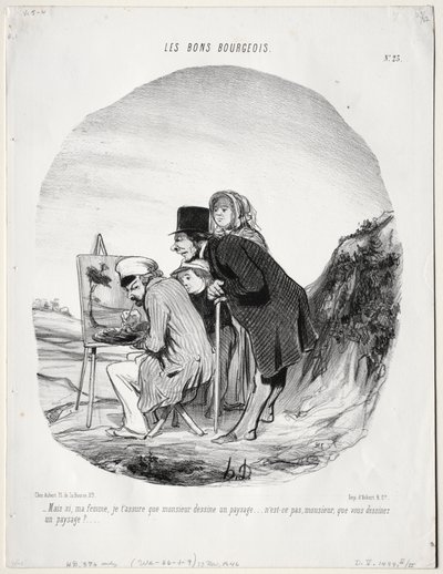 The Good Bourgeois, Plate 23: "But yes, my dear, I assure you that this gentleman is drawing a landscape...is it not so, sir, that you are drawing a landscape?" by Honoré Daumier