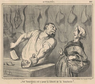 Is Your Bourgeois for the Freedom of the Butchery? by Honoré Daumier