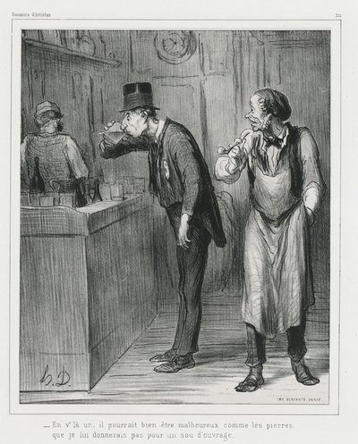 "- This one may look as unhappy as a rock, before I would give him a job", plate 311 from Souvenirs d’artistes by Honoré Victorin Daumier