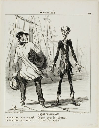 Sketches From Le Havre. The well dressed gentleman: "- I am leaving for California." The poorly dressed gentleman: "- That