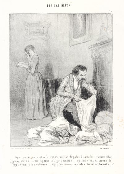 Since Virginie Obtained the Seventh Poetry Prize at the French Academy, It Must Be Me... Me, Captain of the National Guard... Who Counts the Laundry to Give to the Laundress Every Saturday... And I Do It Because Without It My... by Honoré Daumier