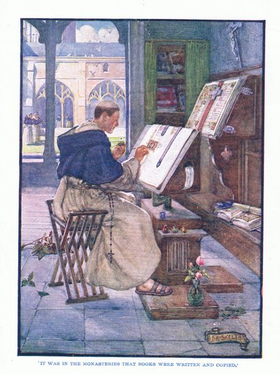 It was in the monasteries that books were written and copied, from English Literature published by T C & EC Jack, c.1920 by J. R. Skelton