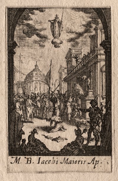 The Martyrdom of the Apostles: St. James the Greater by Jacques Callot