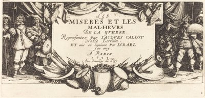Title Page for The Large Miseries of War, c. 1633 by Jacques Callot