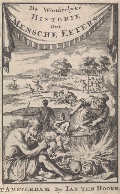 The wonderful history of human eaters by A. Magyrus, 1696 by Jan Luyken