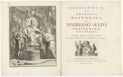 Throned Pope Adrian VI (Title Page for: Kaspar Burmann, Hadrianus VI, sive analecta historica de Hadriano Sexto Trajectino, papa romano, 1727) by Jan Wandelaar