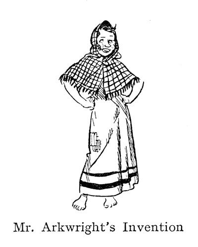 Spinning Jenny, Unmarried Textile Working Girl, Mr. Arkwright