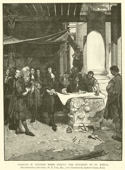 Charles II visiting Wren during the building of St Pauls by John Seymour Lucas