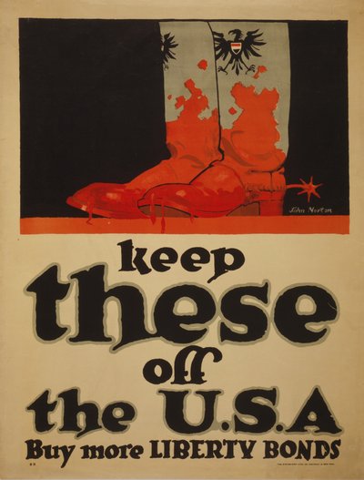 Keep These Off the U.S.A. Buy More Liberty Bonds by John Warner Norton