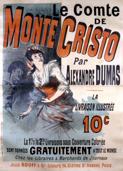Advertising poster for the sale of the novel Le Comte de Monte-Cristo by Alexandre Dumas, edited by Jules Rouff, illustrated by Jules Cheret by Jules Cheret