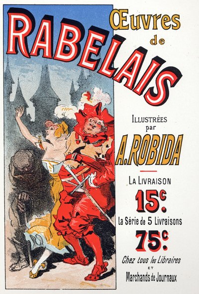 Works of Francois Rabelais Illustrated by Albert Robida. Poster by Jules Cheret, France, c.1885 by Jules Cheret