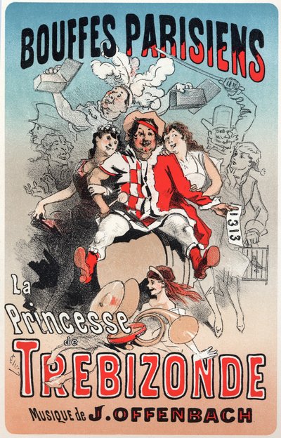 Music. The Princess of Trebizonde, operetta by Jacques Offenbach. Poster by Jules Cheret for the 1st show at the Bouffes Parisiens, Paris, France by Jules Cheret