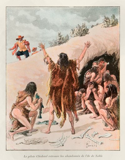 Chedotel pilot found the abandoned Sable Island in 1603 (survivors of the 1598 expedition of the Marquis de la Roche, on an island near Newfoundland); Eugene Guenin