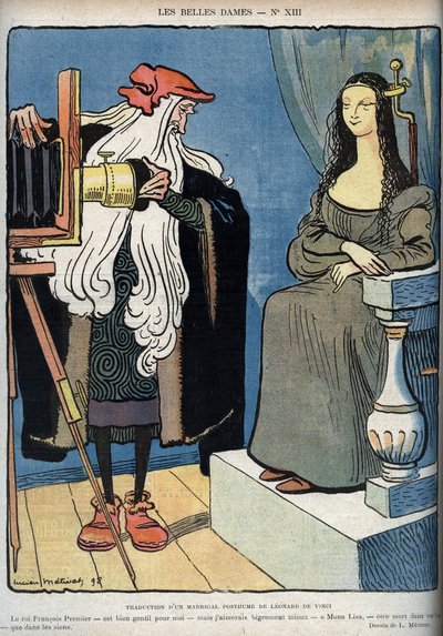The Mona Lisa - La Gioconda - (The Mona Lisa is sitting - Leonardo Da Vinci struggling with a camera. Leonardo says that King Francois 1 is very good for him but that he aspired to die in the arms of Mona Lisa rather than those of the king) by Lucien Metivet