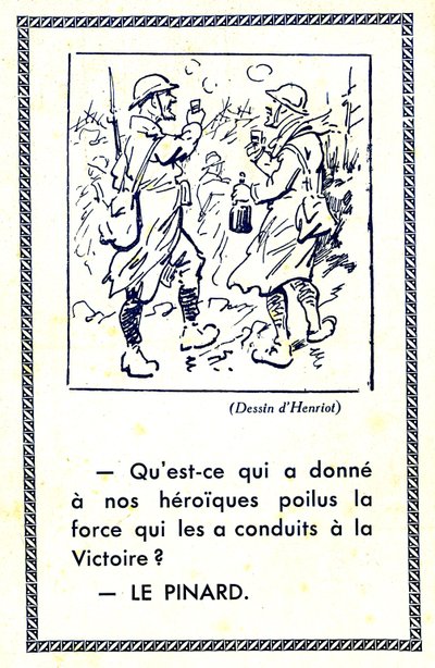World War I (1914-18): What gave our heroic poilus the strength that carried them to victory? Pinard (illustration) by Maigrot Henri known as Henriot