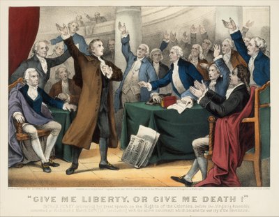 Give Me Liberty or Give Me Death! - Patrick Henry delivering his great speech on the Rights, 1876 by Currier and Ives
