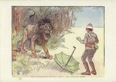 The superiority of man, Act I, the lion at home by Phil May