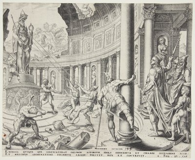 The Destruction of the Temple of Ashtoreth, Chemosh and Milcom by Philips Galle